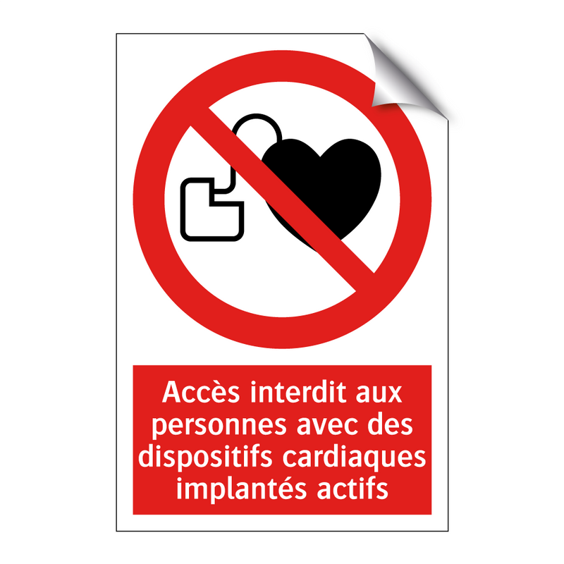 Accès interdit aux personnes avec des dispositifs cardiaques implantés actifs