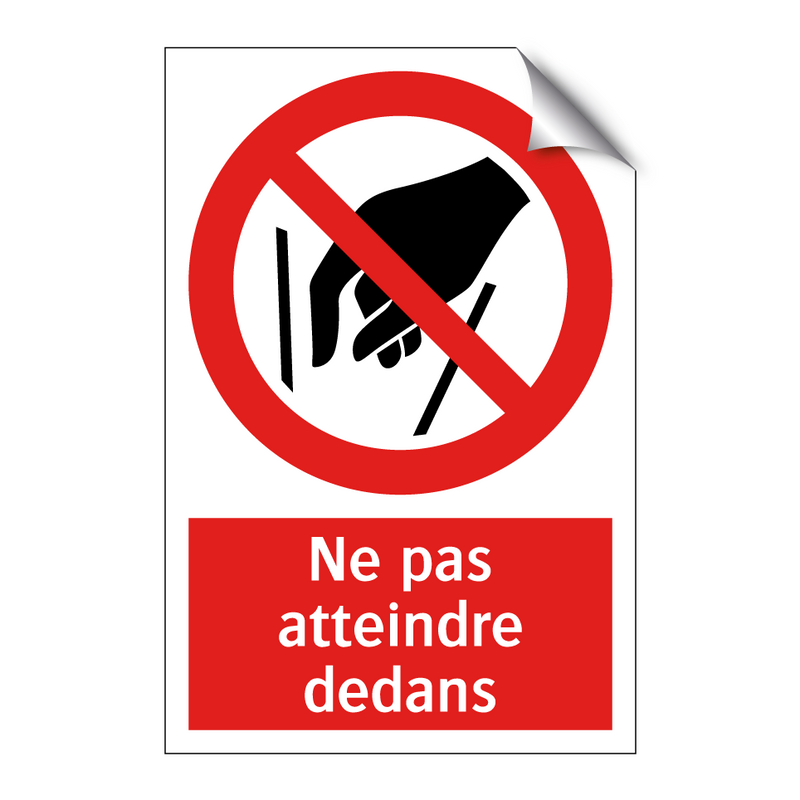 Ne pas atteindre dedans