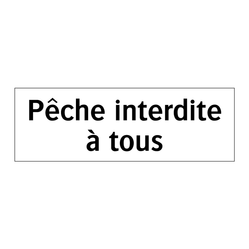 Pêche interdite à tous