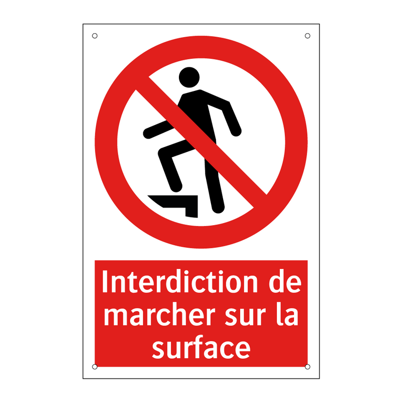 Interdiction de marcher sur la surface