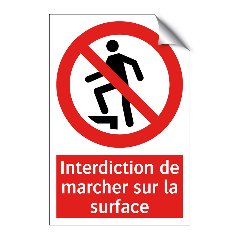 Interdiction de marcher sur la surface