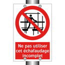 Ne pas utiliser cet échafaudage incomplet