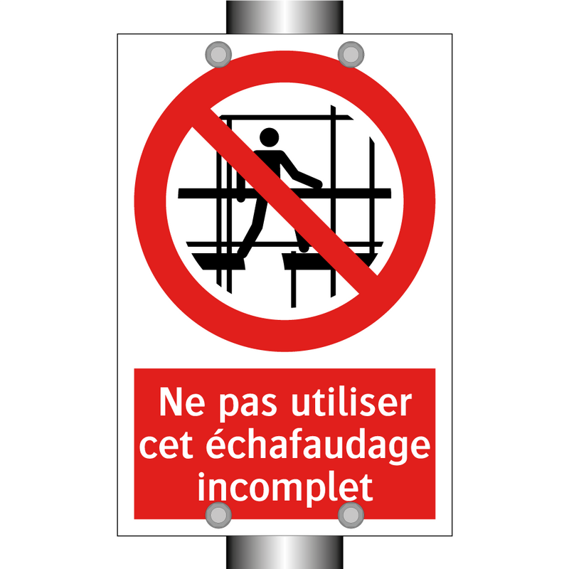 Ne pas utiliser cet échafaudage incomplet