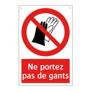 Ne portez pas de gants