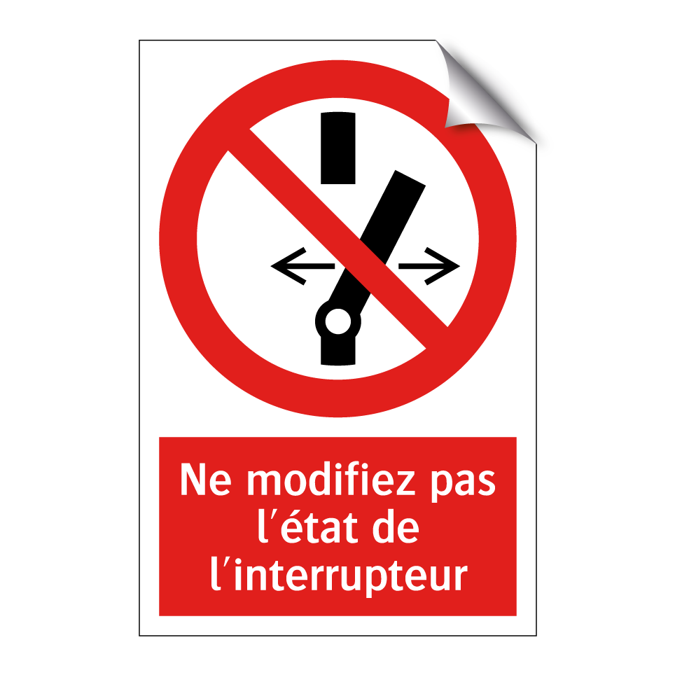 Ne modifiez pas l'état de l'interrupteur