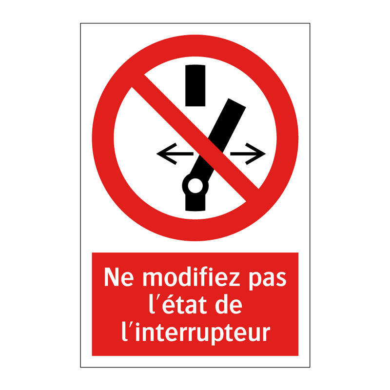Ne modifiez pas l'état de l'interrupteur
