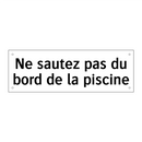 Ne sautez pas du bord de la piscine