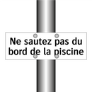 Ne sautez pas du bord de la piscine