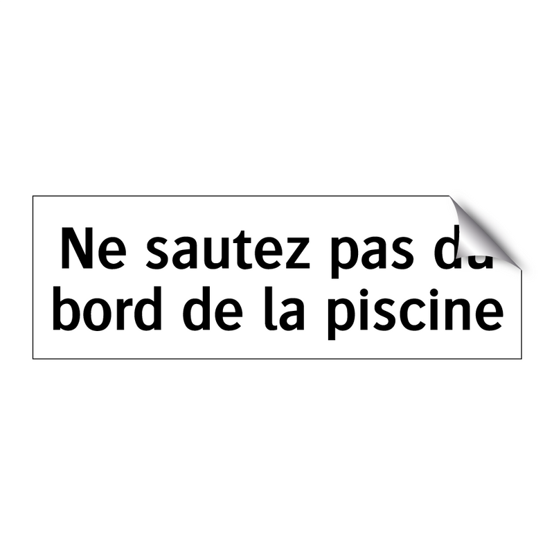 Ne sautez pas du bord de la piscine
