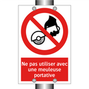Ne pas utiliser avec une meuleuse portative