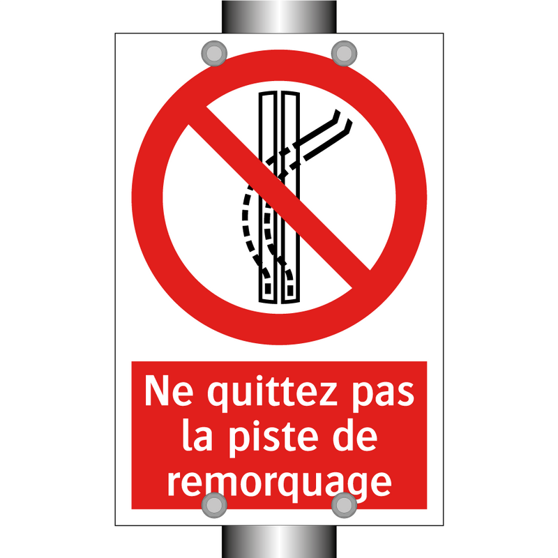 Ne quittez pas la piste de remorquage