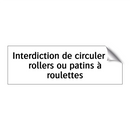 Interdiction de circuler en rollers ou patins à roulettes