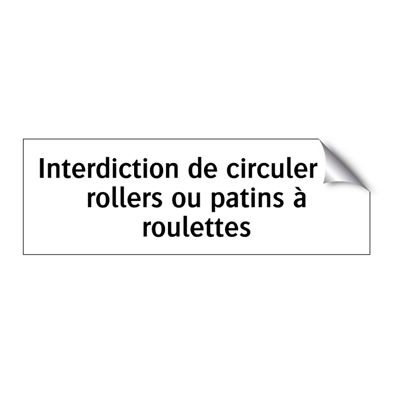 Interdiction de circuler en rollers ou patins à roulettes