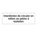 Interdiction de circuler en rollers ou patins à roulettes