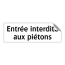 Entrée interdite aux piétons