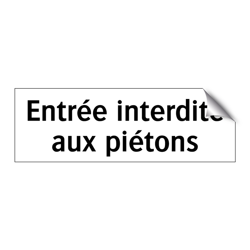 Entrée interdite aux piétons
