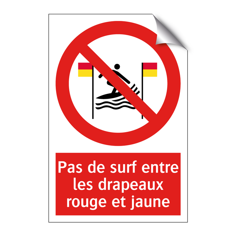 Pas de surf entre les drapeaux rouge et jaune