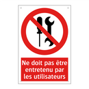 Ne doit pas être entretenu par les utilisateurs