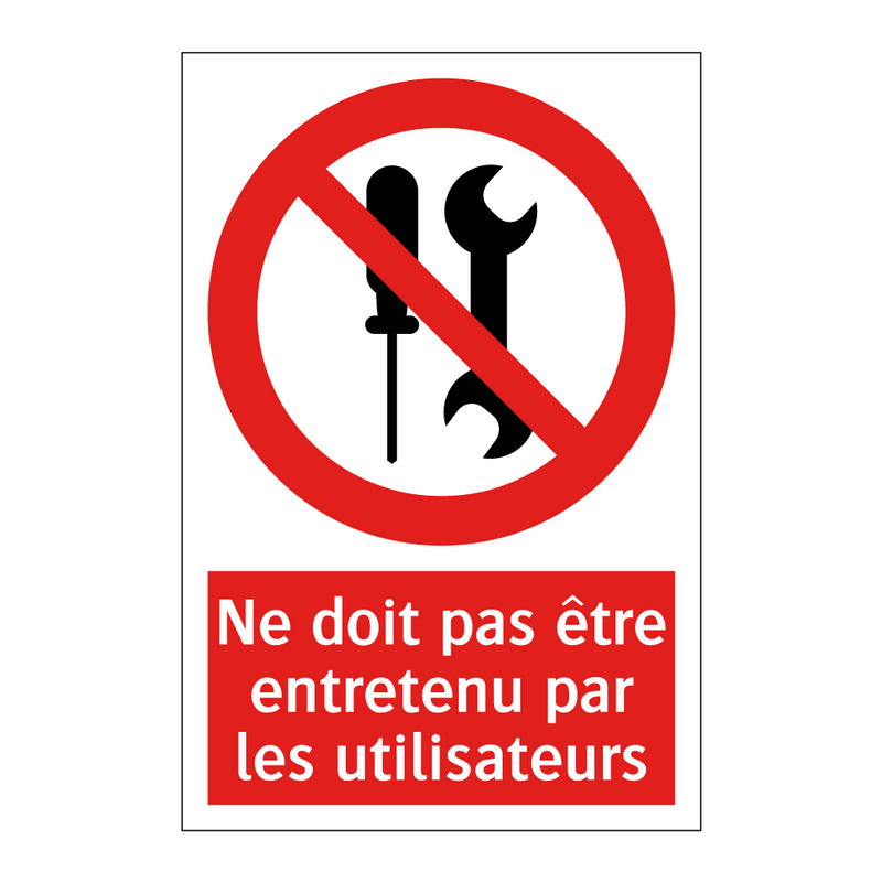 Ne doit pas être entretenu par les utilisateurs