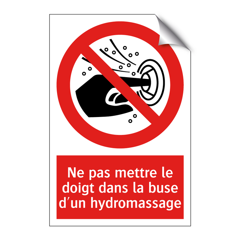 Ne pas mettre le doigt dans la buse d'un hydromassage