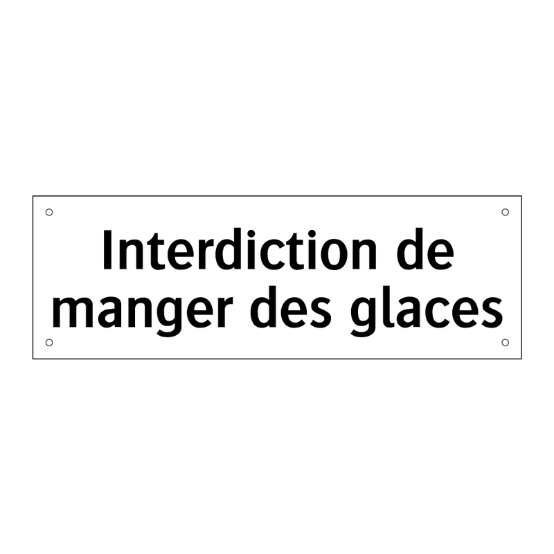 Interdiction de manger des glaces