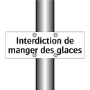 Interdiction de manger des glaces
