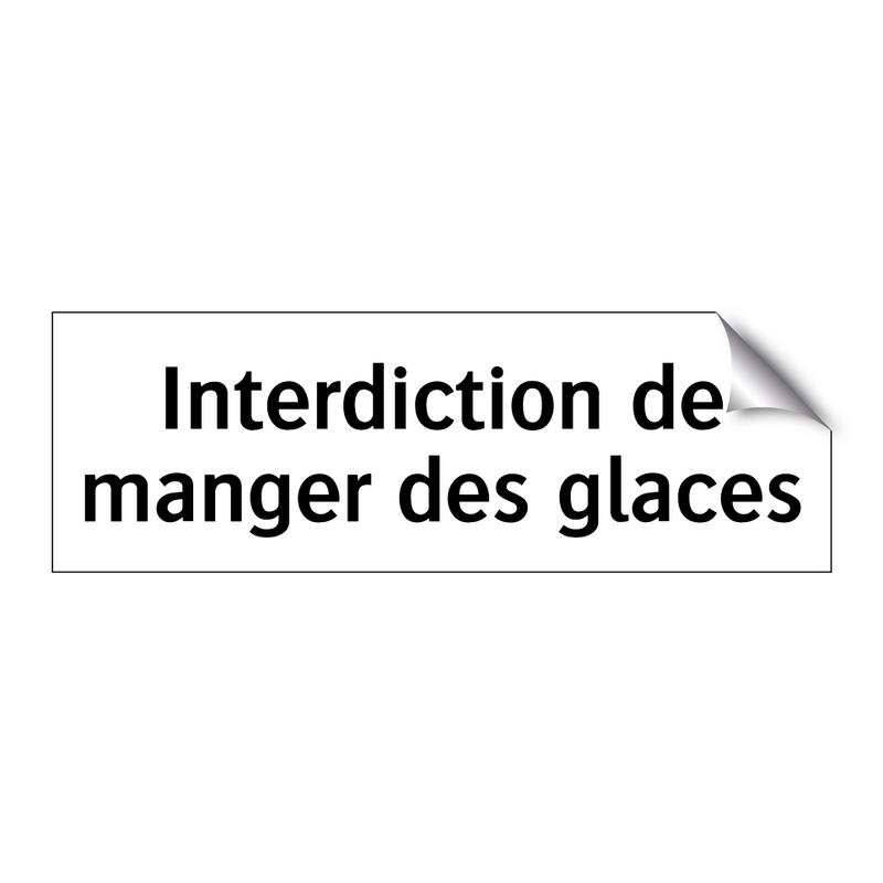 Interdiction de manger des glaces