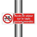 Accès et séjour sur le tapis roulant interdits