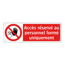 Accès réservé au personnel formé uniquement