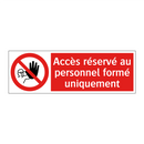 Accès réservé au personnel formé uniquement