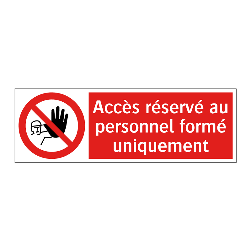 Accès réservé au personnel formé uniquement
