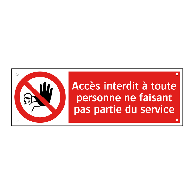 Accès interdit à toute personne ne faisant pas partie du service