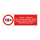 <18 ans : Vente de tabac/alcool interdite. Achat groupé signifie vérification d'identité pour tous