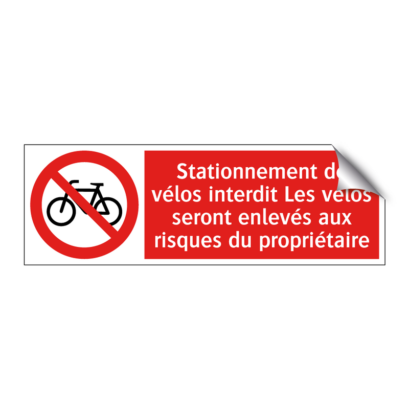 Stationnement de vélos interdit Les vélos seront enlevés aux risques du propriétaire