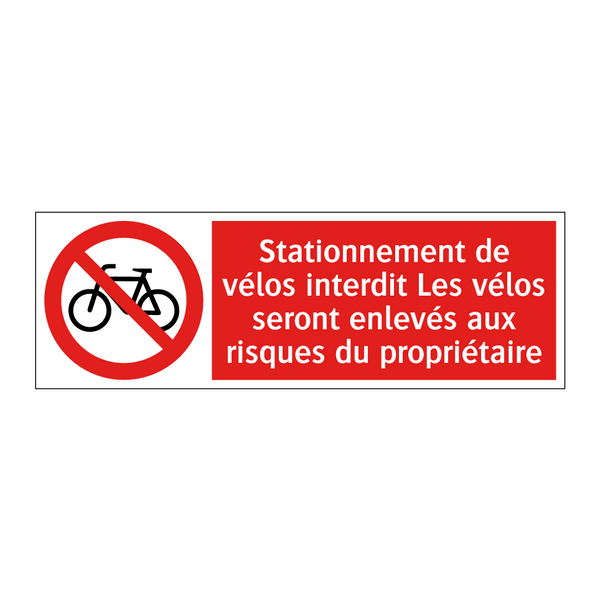 Stationnement de vélos interdit Les vélos seront enlevés aux risques du propriétaire