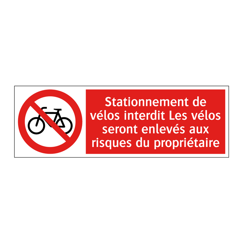 Stationnement de vélos interdit Les vélos seront enlevés aux risques du propriétaire