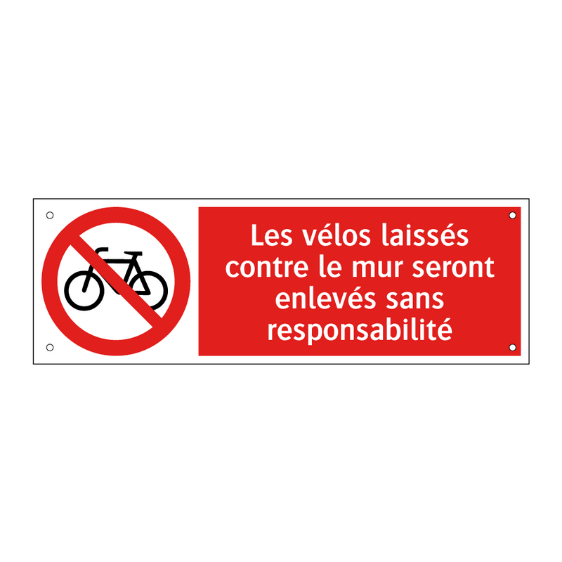 Les vélos laissés contre le mur seront enlevés sans responsabilité