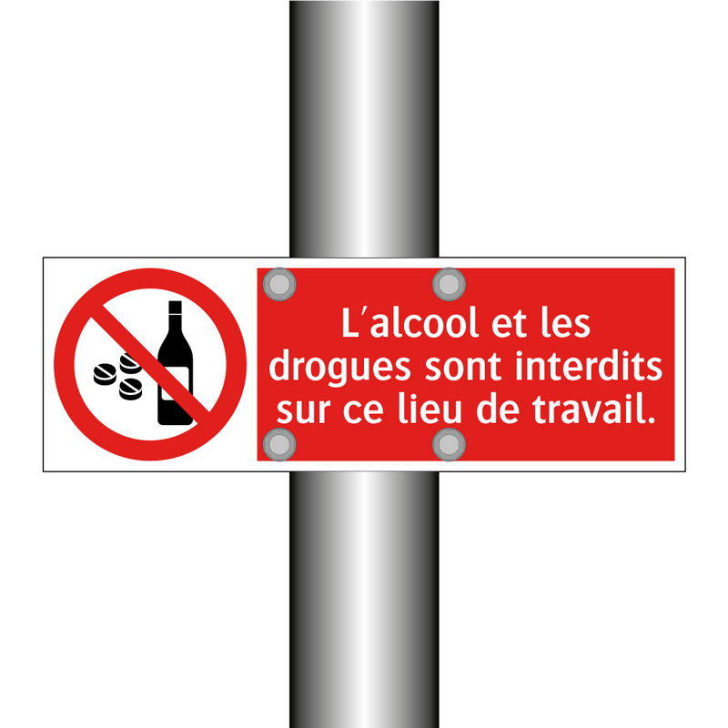 L'alcool et les drogues sont interdits sur ce lieu de travail.