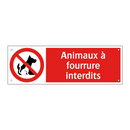 Animaux à fourrure interdits