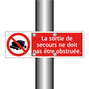 La sortie de secours ne doit pas être obstruée.