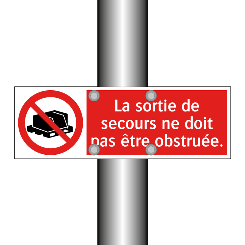 La sortie de secours ne doit pas être obstruée.