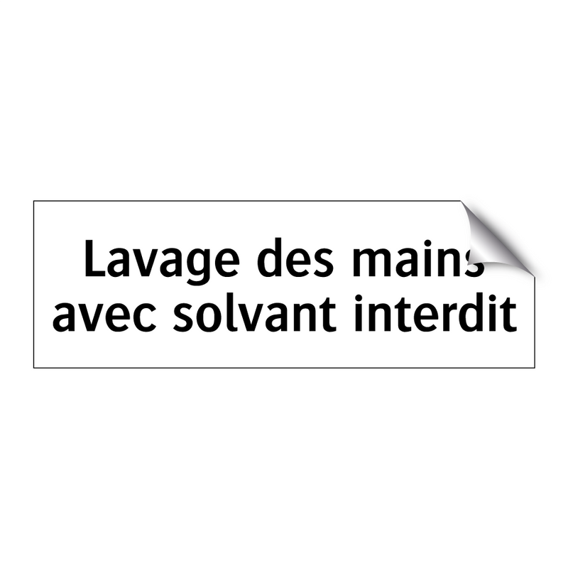 Lavage des mains avec solvant interdit