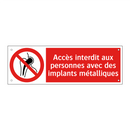 Accès interdit aux personnes avec des implants métalliques