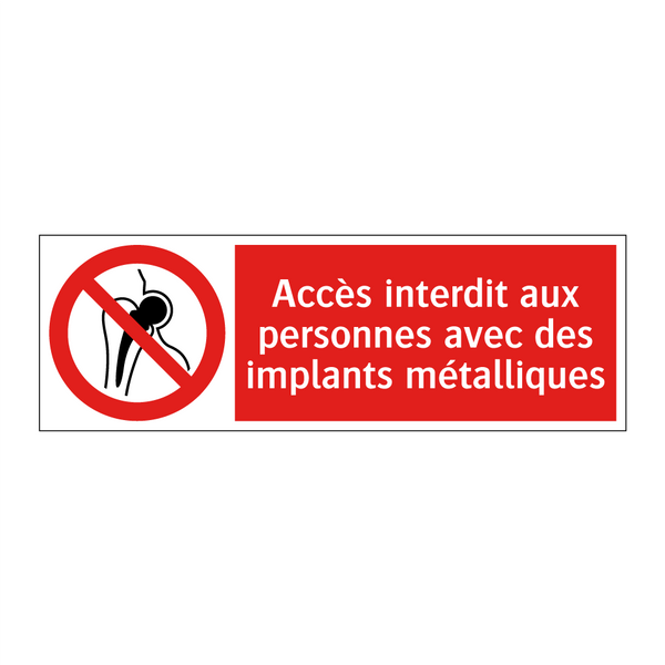 Accès interdit aux personnes avec des implants métalliques
