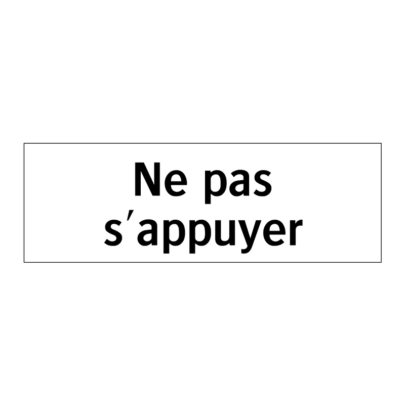 Ne pas s'appuyer