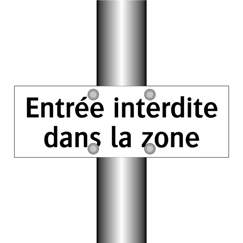 Entrée interdite dans la zone