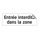 Entrée interdite dans la zone