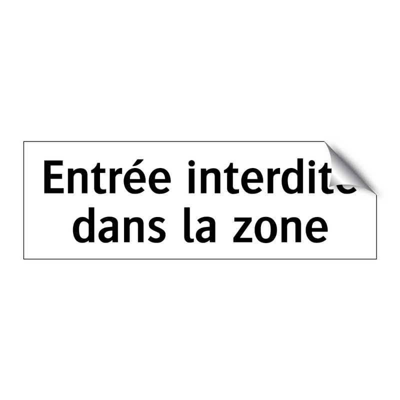 Entrée interdite dans la zone