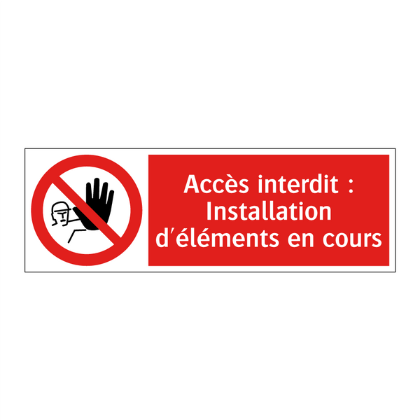 Accès interdit : Installation d'éléments en cours