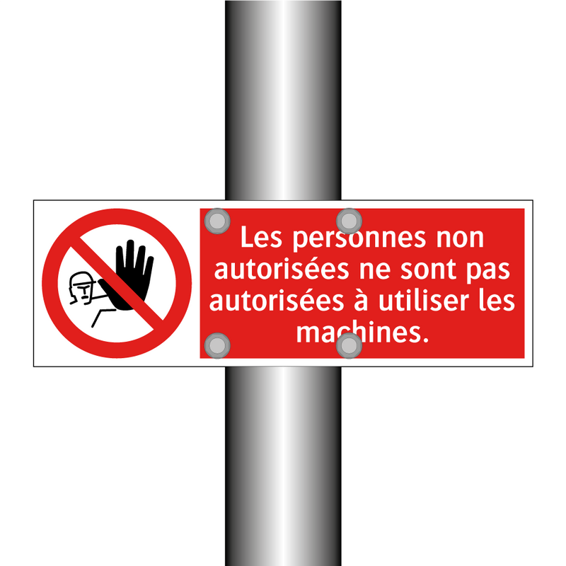 Les personnes non autorisées ne sont pas autorisées à utiliser les machines.